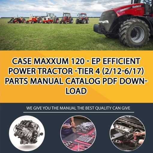 Case Maxxum 120 - Ep Efficient Power Tractor -Tier 4 (2/12-6/17) Parts manual catalog PDF Download
