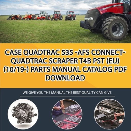 Case Quadtrac 535 -Afs Connect- Quadtrac Scraper T4B Pst (Eu) (10/19-) Parts manual catalog PDF Download
