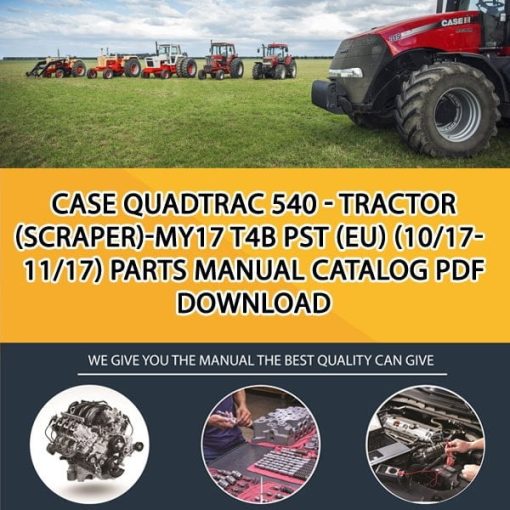 Case Quadtrac 540 - Tractor (Scraper)-My17 T4B Pst (Eu) (10/17-11/17) Parts manual catalog PDF Download