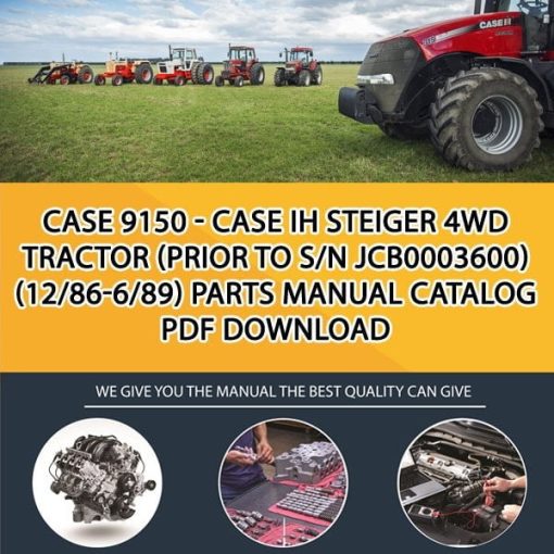Case 9150 - Case Ih Steiger 4Wd Tractor (Prior To S/N Jcb0003600) (12/86-6/89) Parts manual catalog PDF Download
