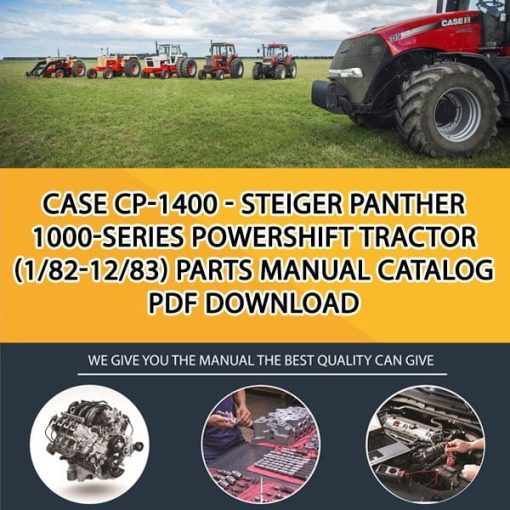 Case Cp-1400 - Steiger Panther 1000-Series Powershift Tractor (1/82-12/83) Parts manual catalog PDF Download