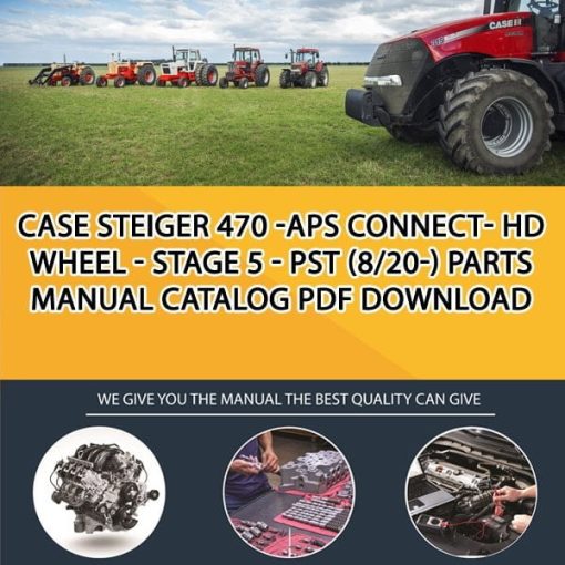 Case Steiger 470 -Aps Connect- Hd Wheel - Stage 5 - Pst (8/20-) Parts manual catalog PDF Download