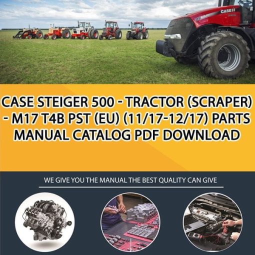Case Steiger 500 - Tractor (Scraper) - M17 T4B Pst (Eu) (11/17-12/17) Parts manual catalog PDF Download