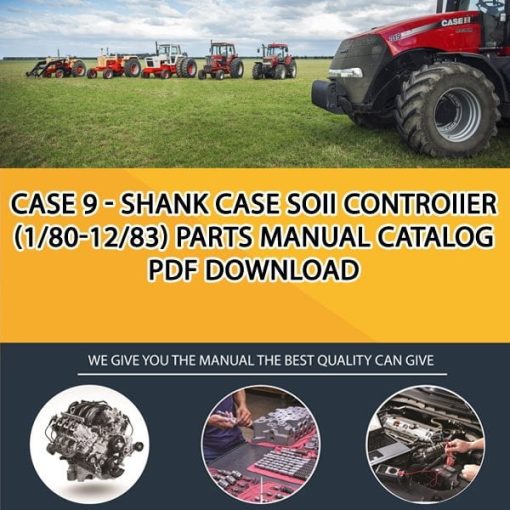 Case 9 - Shank Case Soii Controiier (1/80-12/83) Parts manual catalog PDF Download