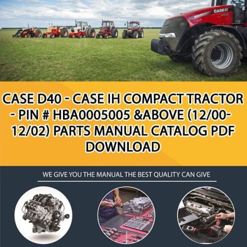Case D40 - Case Ih Compact Tractor - Pin # Hba0005005 &Above (12/00-12/02) Parts manual catalog PDF Download