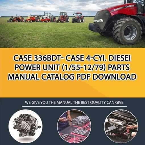 Case 336Bdt- Case 4-Cyi. Diesei Power Unit (1/55-12/79) Parts manual catalog PDF Download