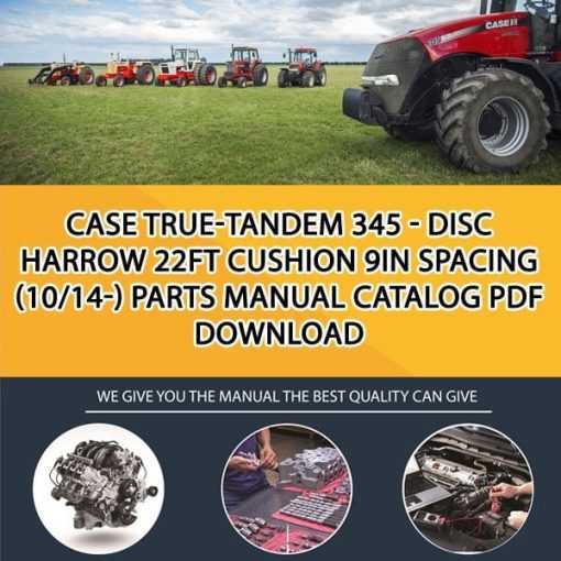 Case True-Tandem 345 - Disc Harrow 22Ft Cushion 9In Spacing (10/14-) Parts manual catalog PDF Download