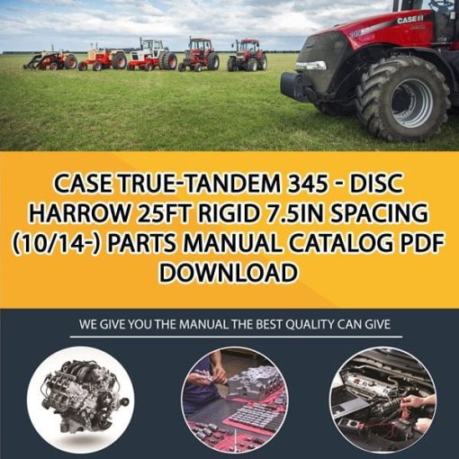 Case True-Tandem 345 - Disc Harrow 25Ft Rigid 7.5In Spacing (10/14-) Parts manual catalog PDF Download
