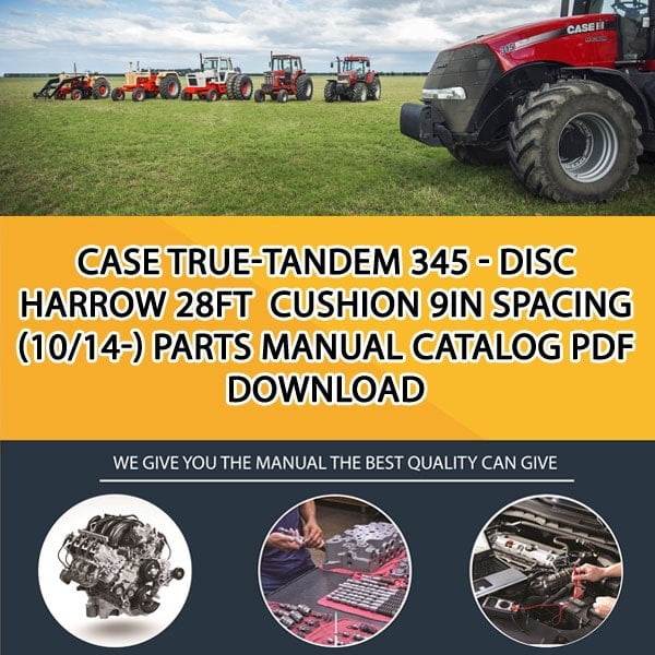 Case True-Tandem 345 - Disc Harrow 28Ft Cushion 9In Spacing (10/14-) Parts manual catalog PDF Download