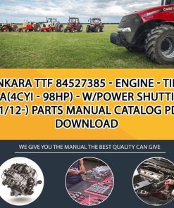 Ankara Ttf 84527385 - Engine - Tier 3A(4Cyi - 98Hp) - W/Power Shuttie (11/12-) Parts manual catalog PDF Download