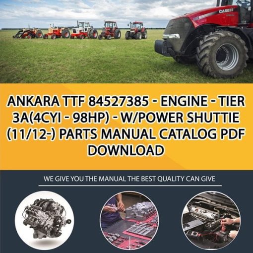 Ankara Ttf 84527385 - Engine - Tier 3A(4Cyi - 98Hp) - W/Power Shuttie (11/12-) Parts manual catalog PDF Download