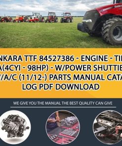 Ankara Ttf 84527386 - Engine - Tier 3A(4Cyi - 98Hp) - W/Power Shuttie-W/A/C (11/12-) Parts manual catalog PDF Download