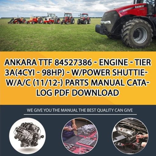 Ankara Ttf 84527386 - Engine - Tier 3A(4Cyi - 98Hp) - W/Power Shuttie-W/A/C (11/12-) Parts manual catalog PDF Download