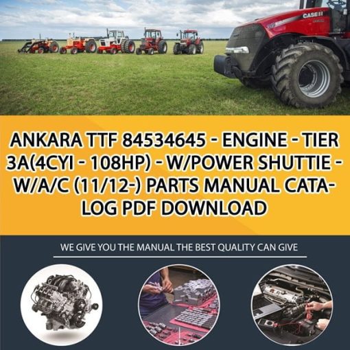 Ankara Ttf 84534645 - Engine - Tier 3A(4Cyi - 108Hp) - W/Power Shuttie - W/A/C (11/12-) Parts manual catalog PDF Download