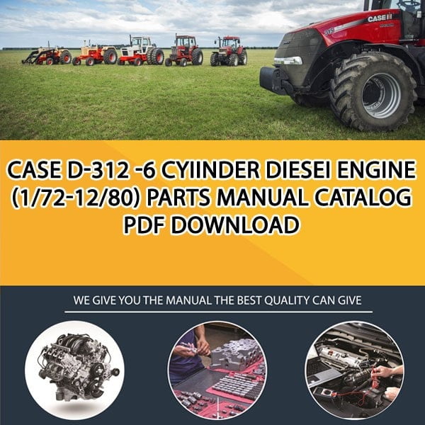 Case D-312 -6 Cyiinder Diesei Engine (1/72-12/80) Parts manual catalog PDF Download