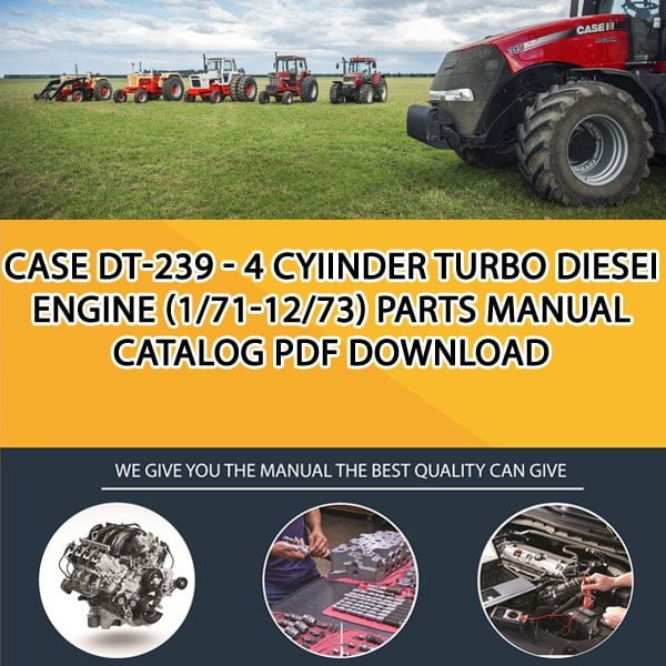 Case Dt-239 - 4 Cyiinder Turbo Diesei Engine (1/71-12/73) Parts manual catalog PDF Download