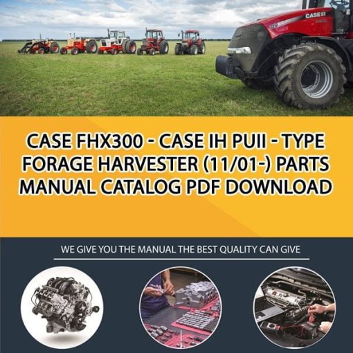 Case Fhx300 - Case Ih Puii - Type Forage Harvester (11/01-) Parts manual catalog PDF Download