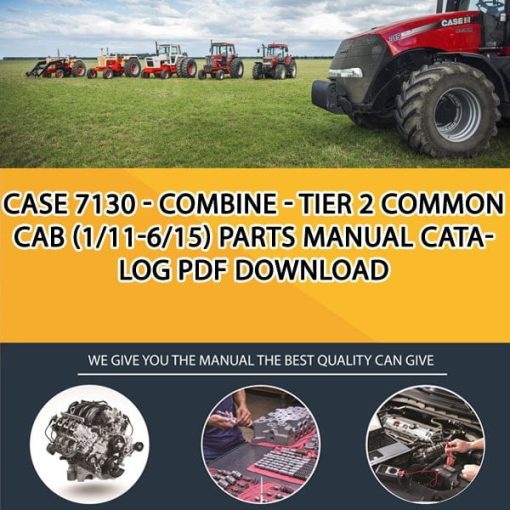 Case 7130 - Combine - Tier 2 Common Cab (1/11-6/15) Parts manual catalog PDF Download