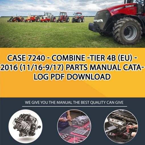 Case 7240 - Combine -Tier 4B (Eu) - 2016 (11/16-9/17) Parts manual catalog PDF Download
