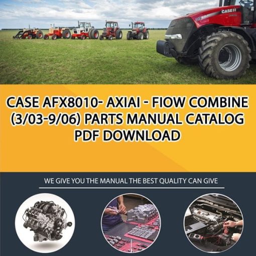 Case Afx8010- Axiai - Fiow Combine (3/03-9/06) Parts manual catalog PDF Download