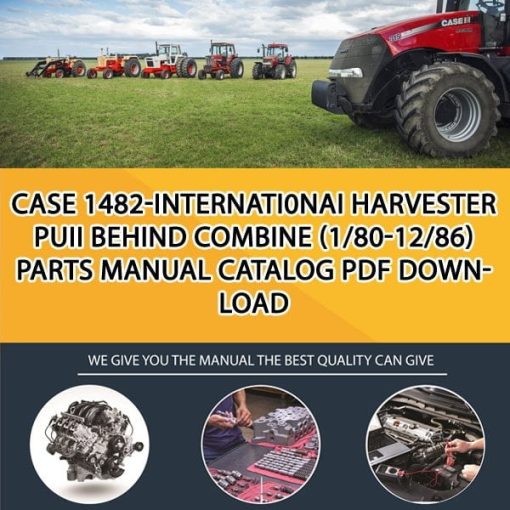 Case 1482-Internati0Nai Harvester Puii Behind Combine (1/80-12/86) Parts manual catalog PDF Download