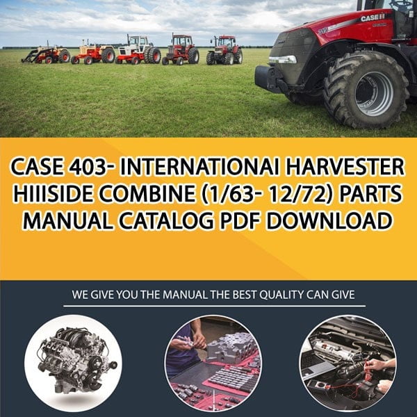 Case 403- Internationai Harvester Hiiiside Combine (1/63- 12/72) Parts manual catalog PDF Download