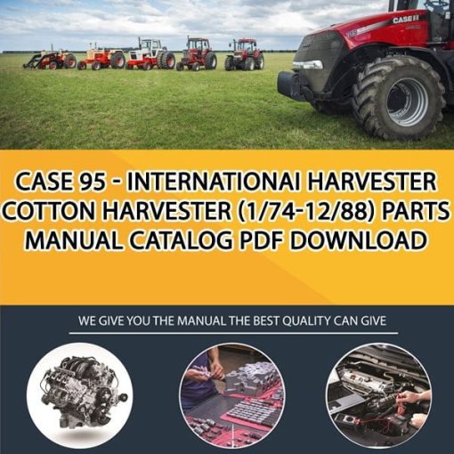 Case 95 - Internationai Harvester Cotton Harvester (1/74-12/88) Parts manual catalog PDF Download