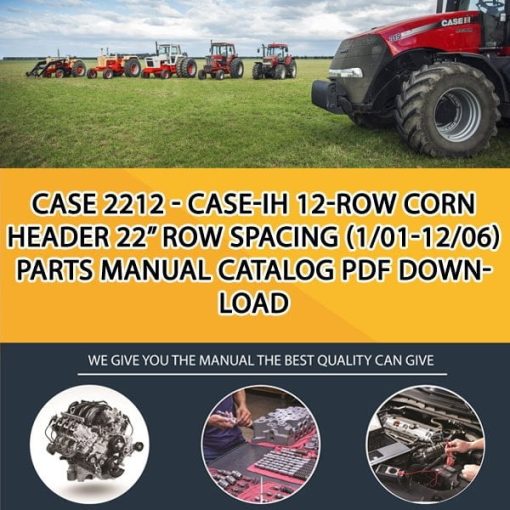 Case 2212 - Case-Ih 12-Row Corn Header 22" Row Spacing (1/01-12/06) Parts manual catalog PDF Download