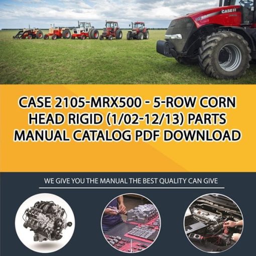 Case 2105-Mrx500 - 5-Row Corn Head Rigid (1/02-12/13) Parts manual catalog PDF Download