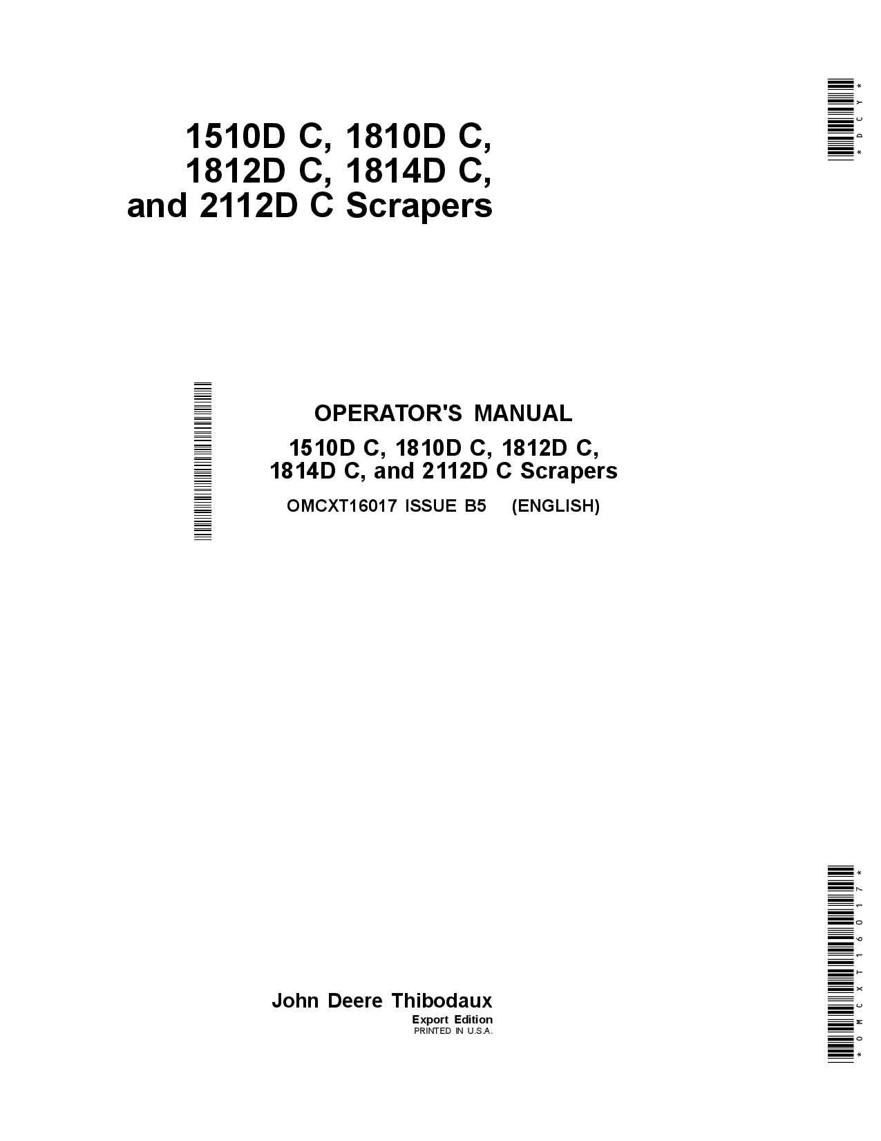 John Deere 1510D C, 1810D C, 1812D C, 1814D C &2112D C Carry All Scrapers Export Edition (00000-15999) OMCXT16017 Operators and Maintenance Manual PDF Download