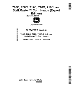 John Deere 706C, 708C, 712C, 716C & 718C StalkMaster Corn Heads OMHXE127981 Operators and Maintenance Manual PDF Download