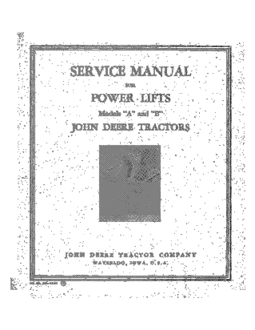 John Deere Power Lifts Model A, B Tractors DIR144A Operators and Maintenance Manual PDF Download