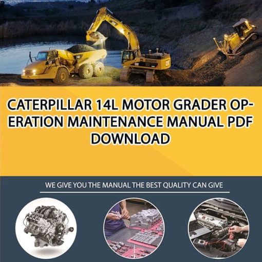 Caterpillar 14L MOTOR GRADER Operation Maintenance Manual PDF download