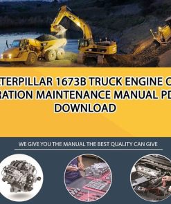 Caterpillar 1673B TRUCK ENGINE Operation Maintenance Manual PDF download