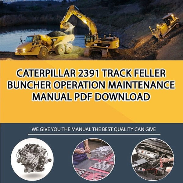 Caterpillar 2391 TRACK FELLER BUNCHER Operation Maintenance Manual PDF download