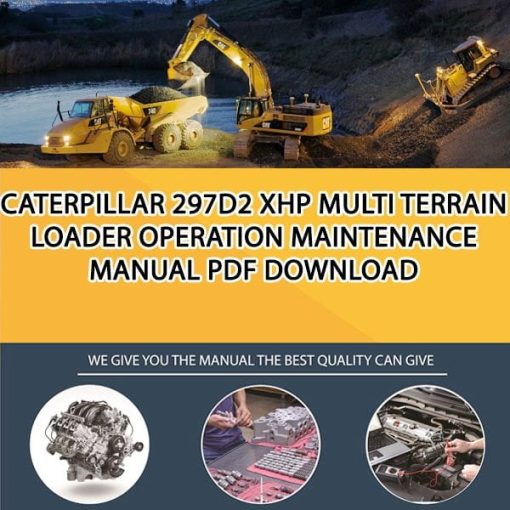 Caterpillar 297D2 XHP MULTI TERRAIN LOADER Operation Maintenance Manual PDF download