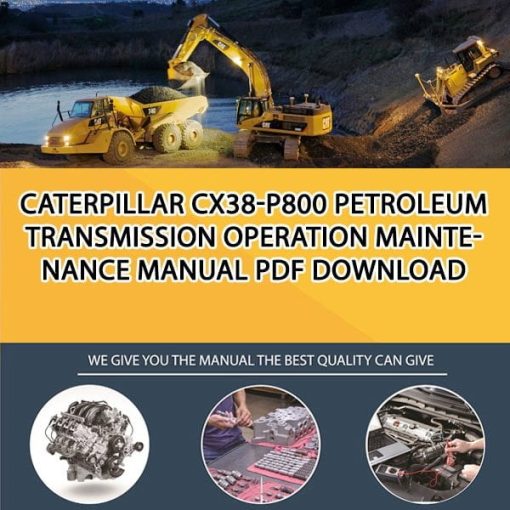 Caterpillar CX38-P800 PETROLEUM TRANSMISSION Operation Maintenance Manual PDF download