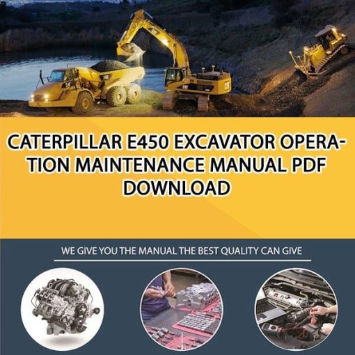 Caterpillar E450 EXCAVATOR Operation Maintenance Manual PDF download