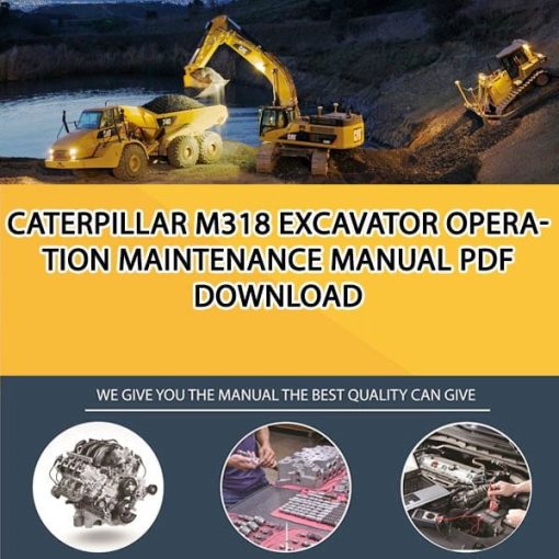 Caterpillar M318 EXCAVATOR Operation Maintenance Manual PDF download