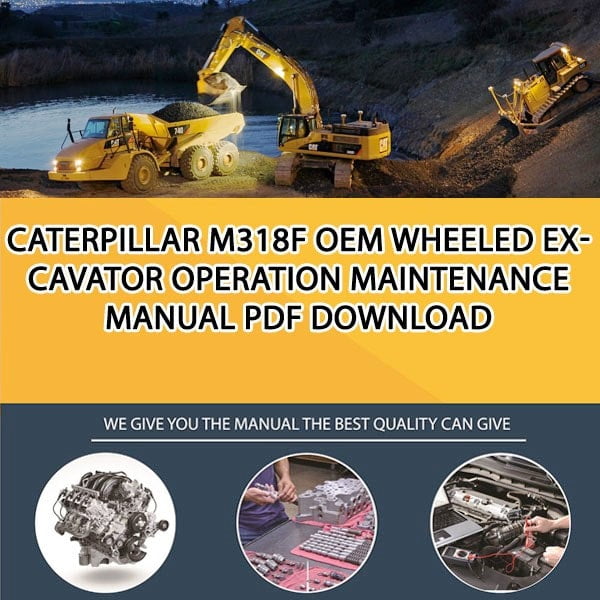 Caterpillar M318F OEM WHEELED EXCAVATOR Operation Maintenance Manual PDF download