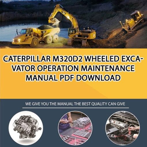Caterpillar M320D2 WHEELED EXCAVATOR Operation Maintenance Manual PDF download