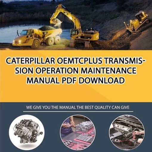 Caterpillar OEMTCPLUS TRANSMISSION Operation Maintenance Manual PDF download