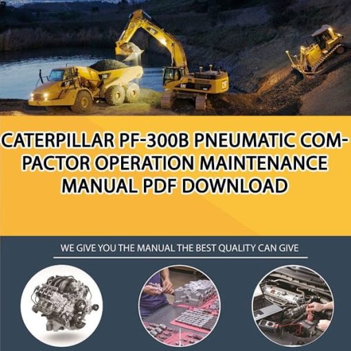 Caterpillar PF-300B PNEUMATIC COMPACTOR Operation Maintenance Manual PDF download