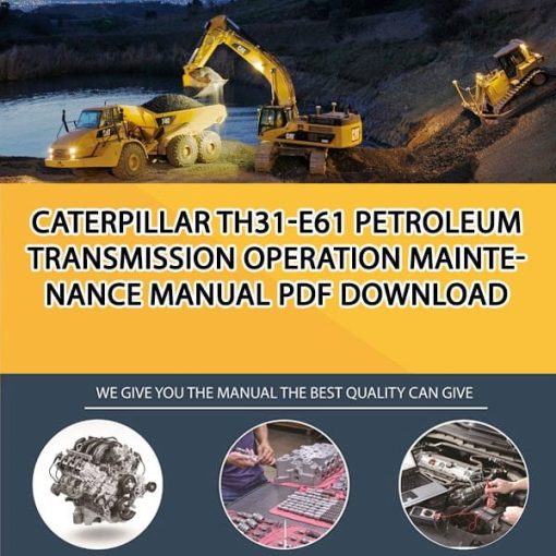 Caterpillar TH31-E61 PETROLEUM TRANSMISSION Operation Maintenance Manual PDF download