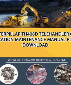 Caterpillar TH408D TELEHANDLER Operation Maintenance Manual PDF download