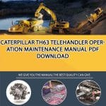 Caterpillar TH63 TELEHANDLER Operation Maintenance Manual PDF download