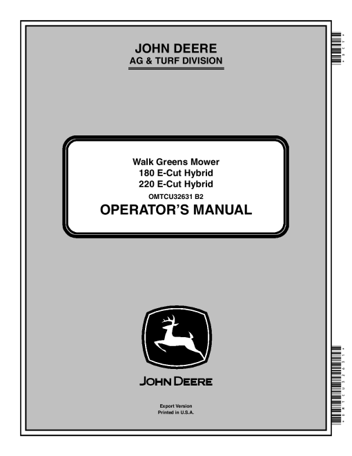 John Deere 180 E Cut 220 E Cut Hybrid Walk Behind Greens Mowers 180 E Cut 010001 020000 220 E Cut 040001 050000 Export Edition OMTCU32631 Operation and Maintenance manual PDF Download