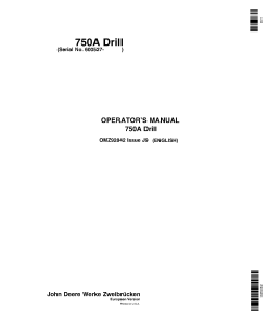 John Deere 750A Grain Drill European Edition 600527 715100 OMZ92842 Operation and Maintenance manual PDF Download