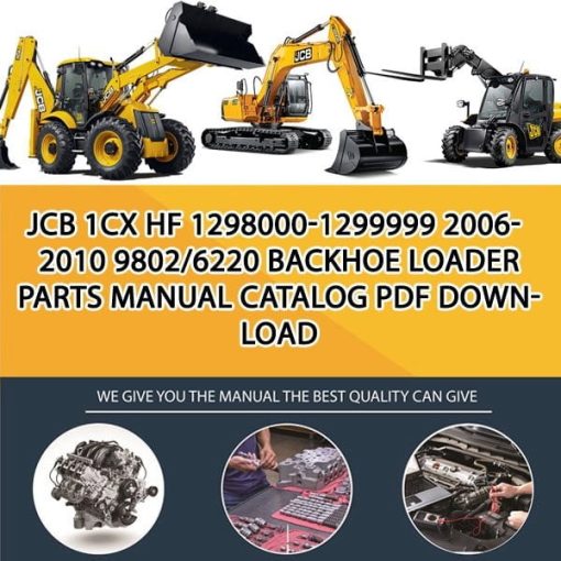 JCB 1CX HF 1298000-1299999 2006-2010 9802_6220 Backhoe Loader Parts manual catalog PDF Download