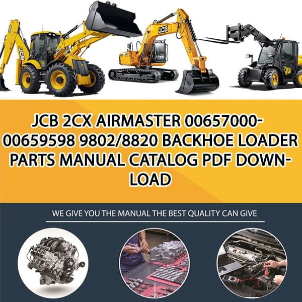 JCB 2CX AIRMASTER 00657000-00659598 9802_8820 Backhoe Loader Parts manual catalog PDF Download